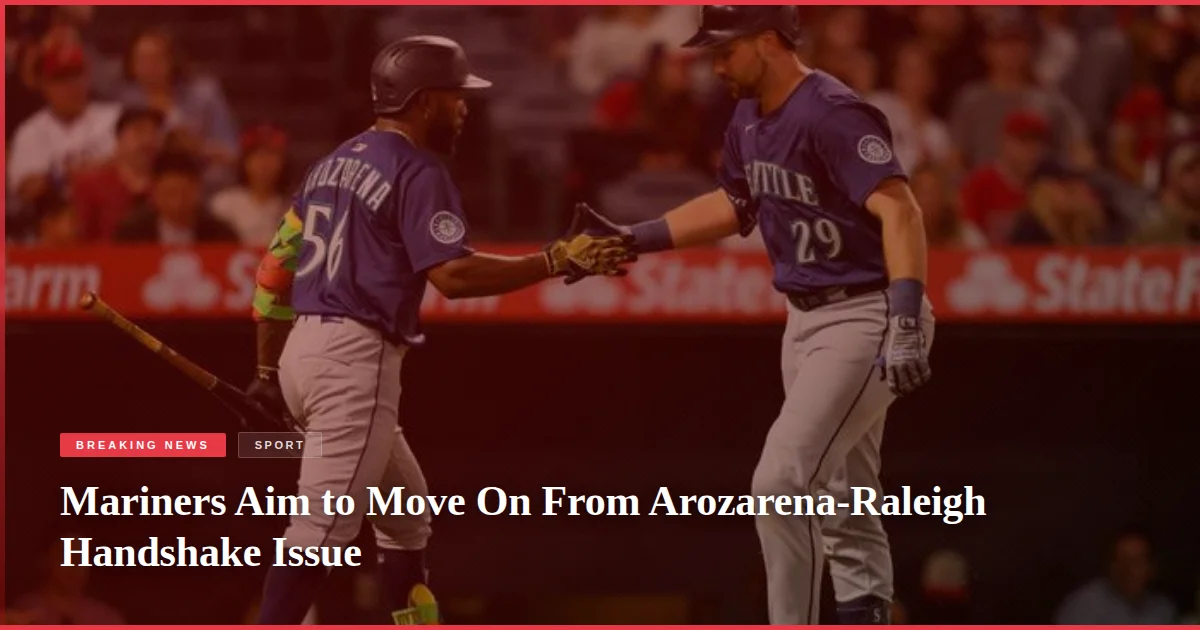 Mariners Aim to Move On From Arozarena-Raleigh Handshake Issue