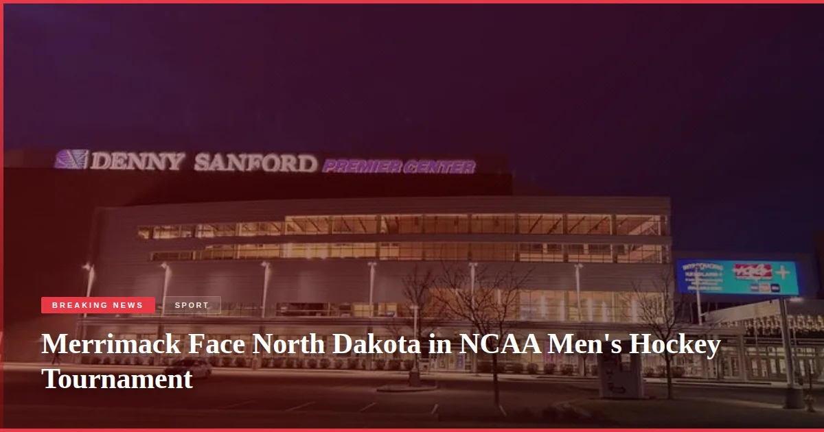 Merrimack Face North Dakota in NCAA Men's Hockey Tournament