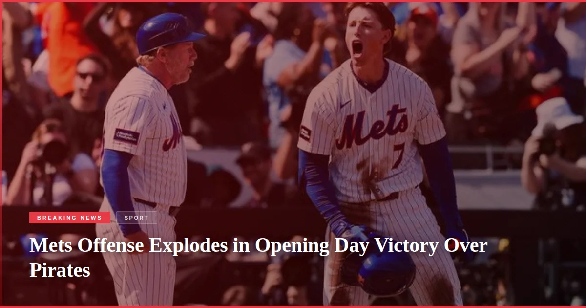 Mets Offense Explodes in Opening Day Victory Over Pirates