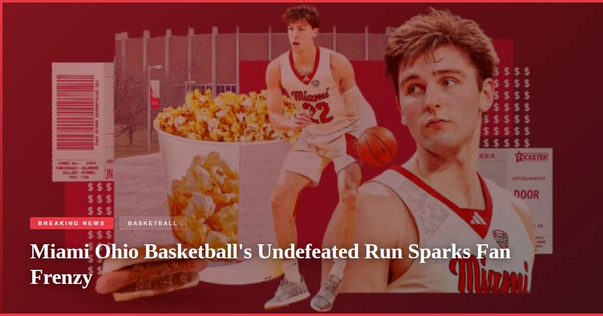 Miami Ohio Basketball's Undefeated Run Sparks Fan Frenzy