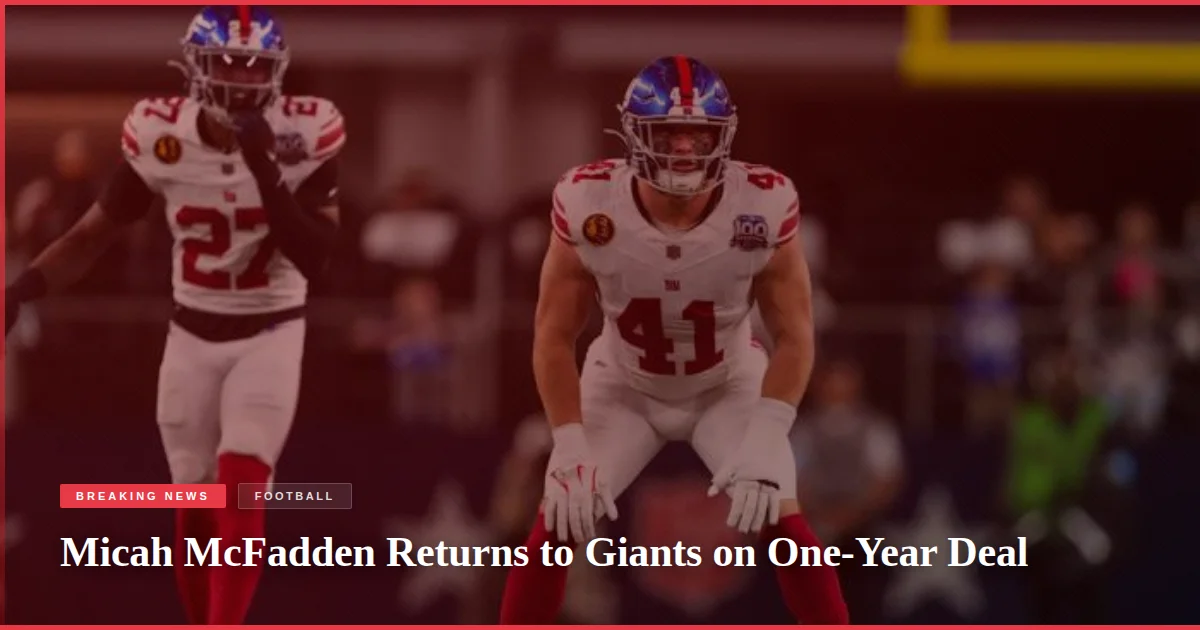 Micah McFadden Returns to Giants on One-Year Deal