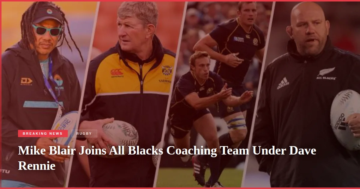 Mike Blair Joins All Blacks Coaching Team Under Dave Rennie