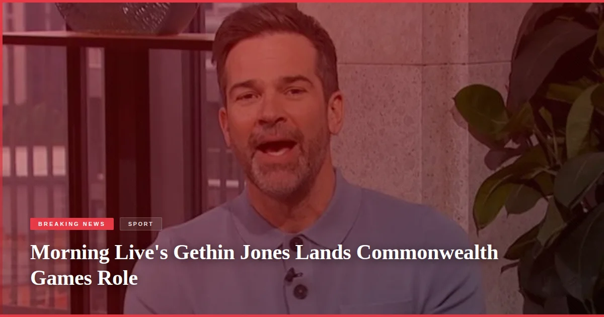 Morning Live's Gethin Jones Lands Commonwealth Games Role