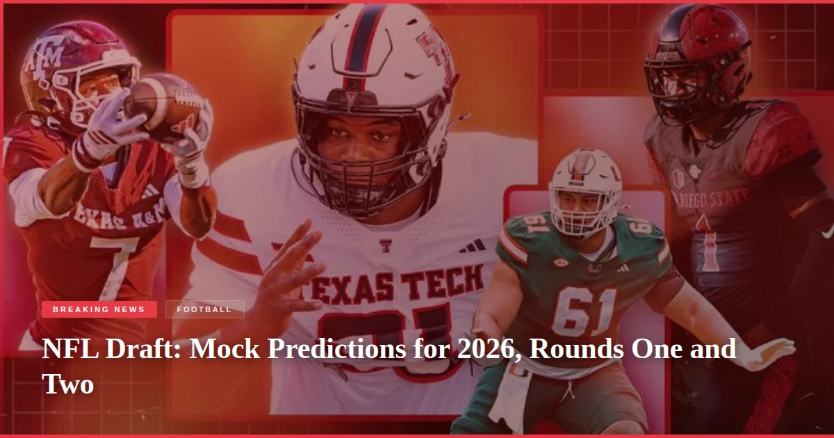 NFL Draft: Mock Predictions for 2026, Rounds One and Two