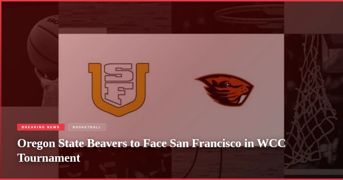 Oregon State Beavers to Face San Francisco in WCC Tournament