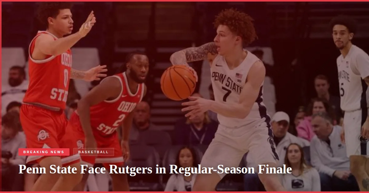 Penn State Face Rutgers in Regular-Season Finale