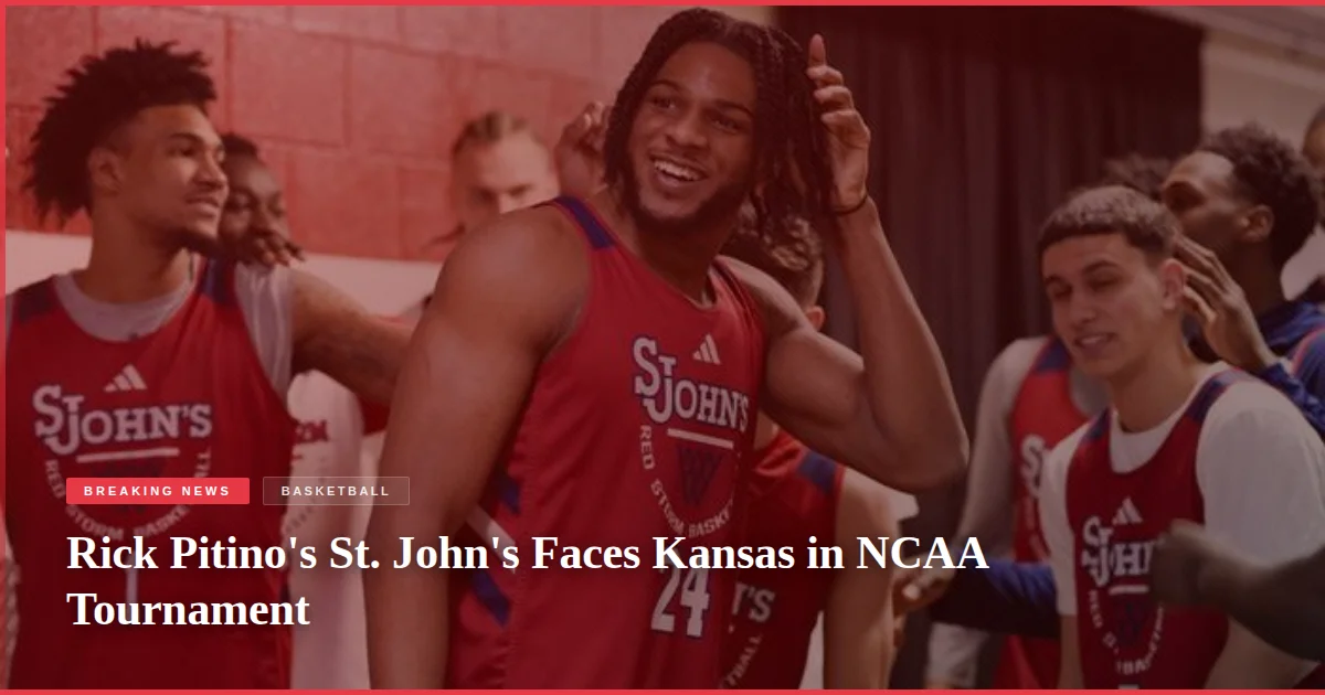 Rick Pitino's St. John's Faces Kansas in NCAA Tournament
