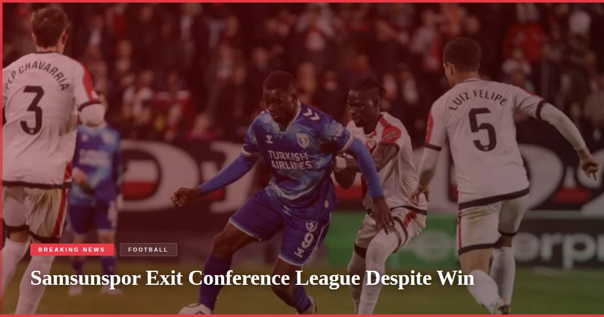 Samsunspor Exit Conference League Despite Win