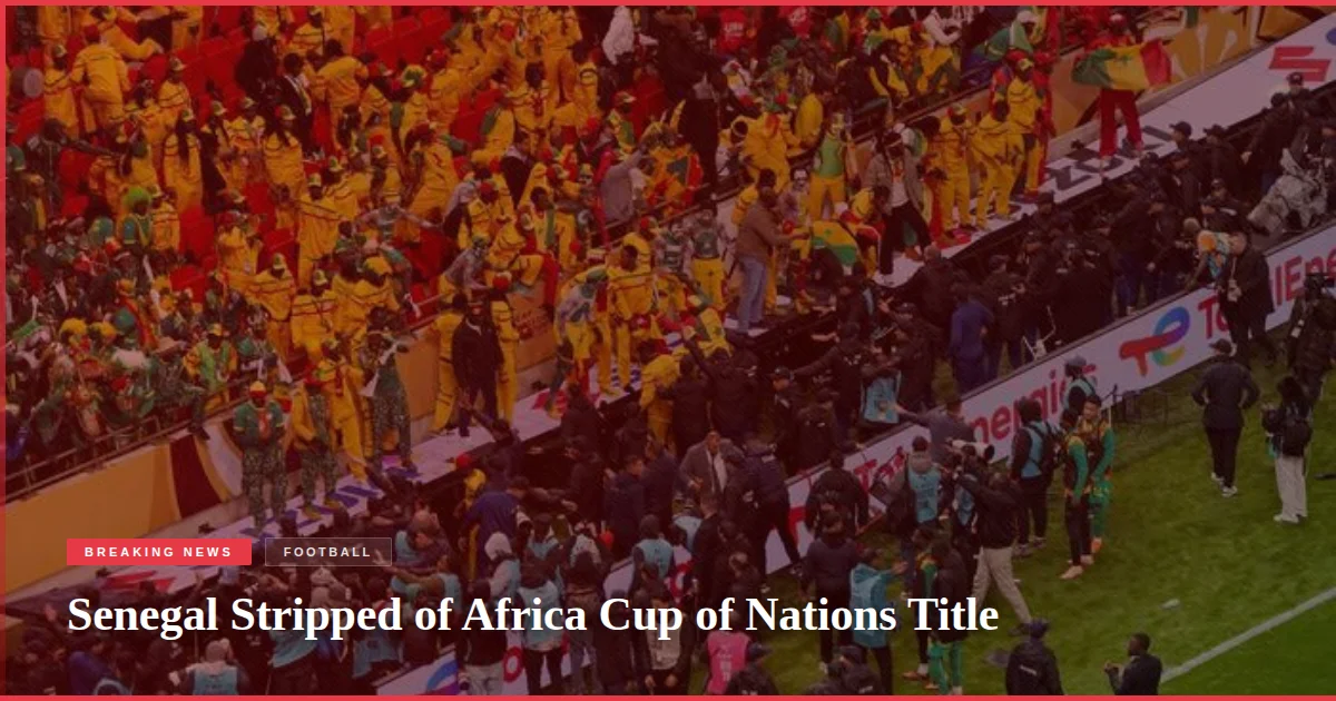 Senegal Stripped of Africa Cup of Nations Title