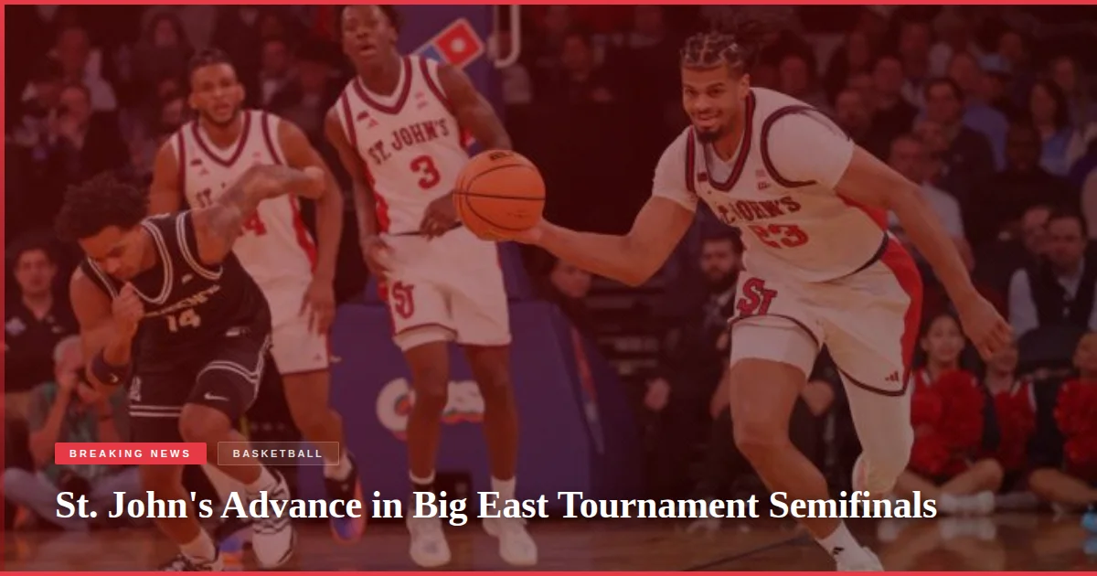 St. John's Advance in Big East Tournament Semifinals