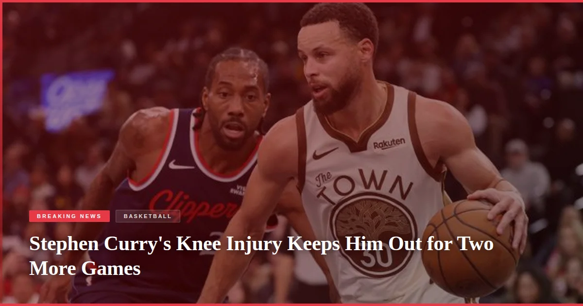 Stephen Curry's Knee Injury Keeps Him Out for Two More Games