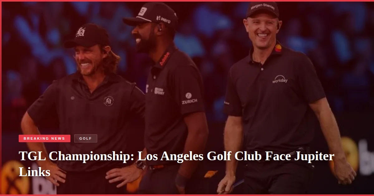 TGL Championship: Los Angeles Golf Club Face Jupiter Links