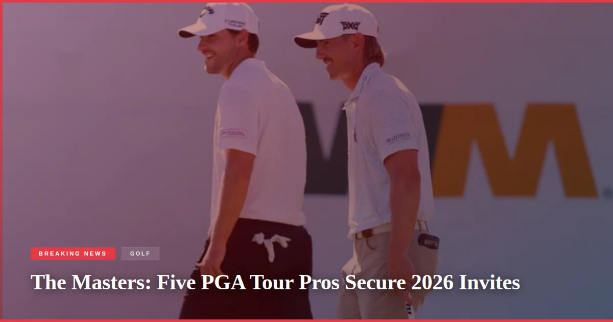 The Masters: Five PGA Tour Pros Secure 2026 Invites
