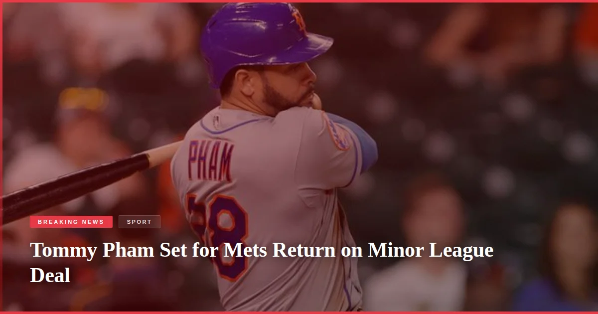 Tommy Pham Set for Mets Return on Minor League Deal
