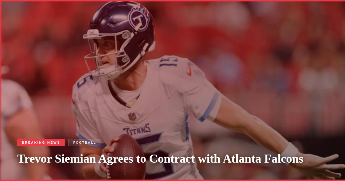 Trevor Siemian Agrees to Contract with Atlanta Falcons