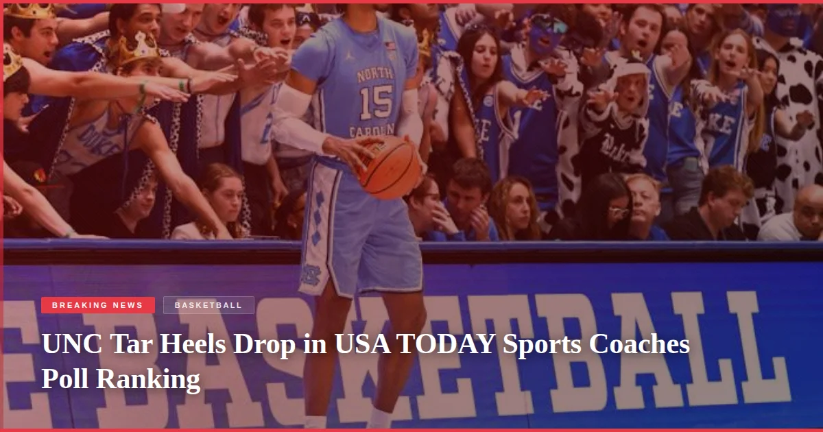 UNC Tar Heels Drop in USA TODAY Sports Coaches Poll Ranking