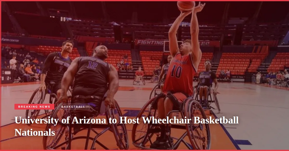 University of Arizona to Host Wheelchair Basketball Nationals