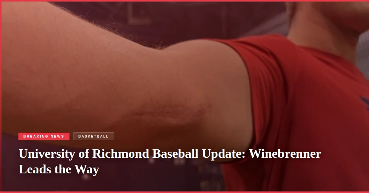 University of Richmond Baseball Update: Winebrenner Leads the Way