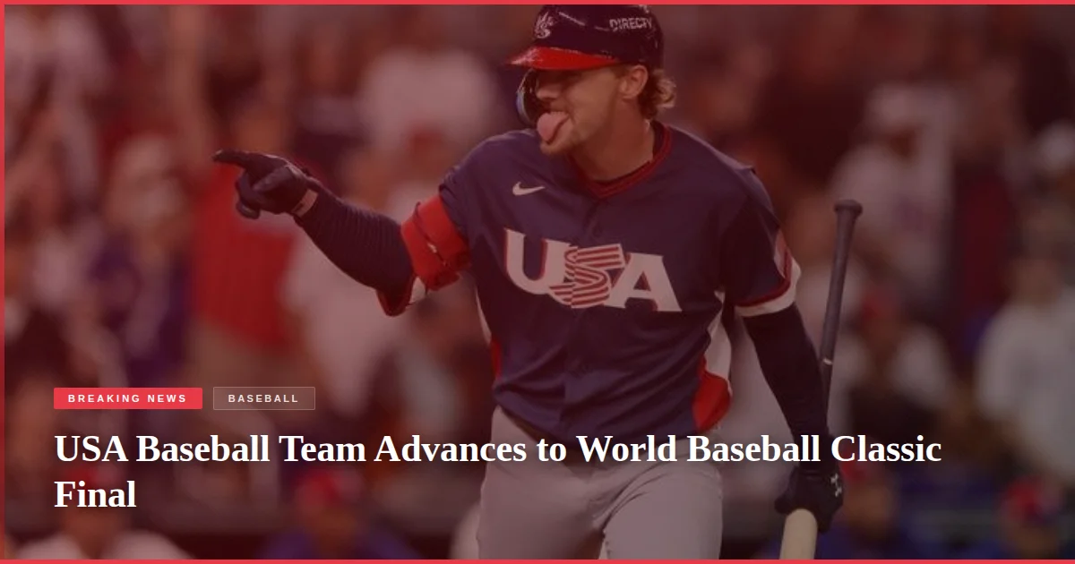 USA Baseball Team Advances to World Baseball Classic Final