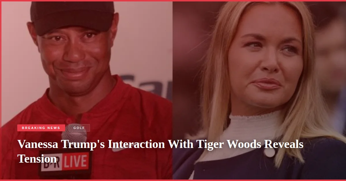 Vanessa Trump's Interaction With Tiger Woods Reveals Tension