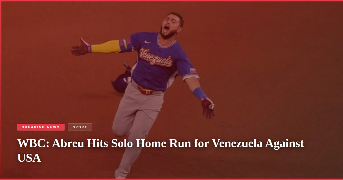 WBC: Abreu Hits Solo Home Run for Venezuela Against USA