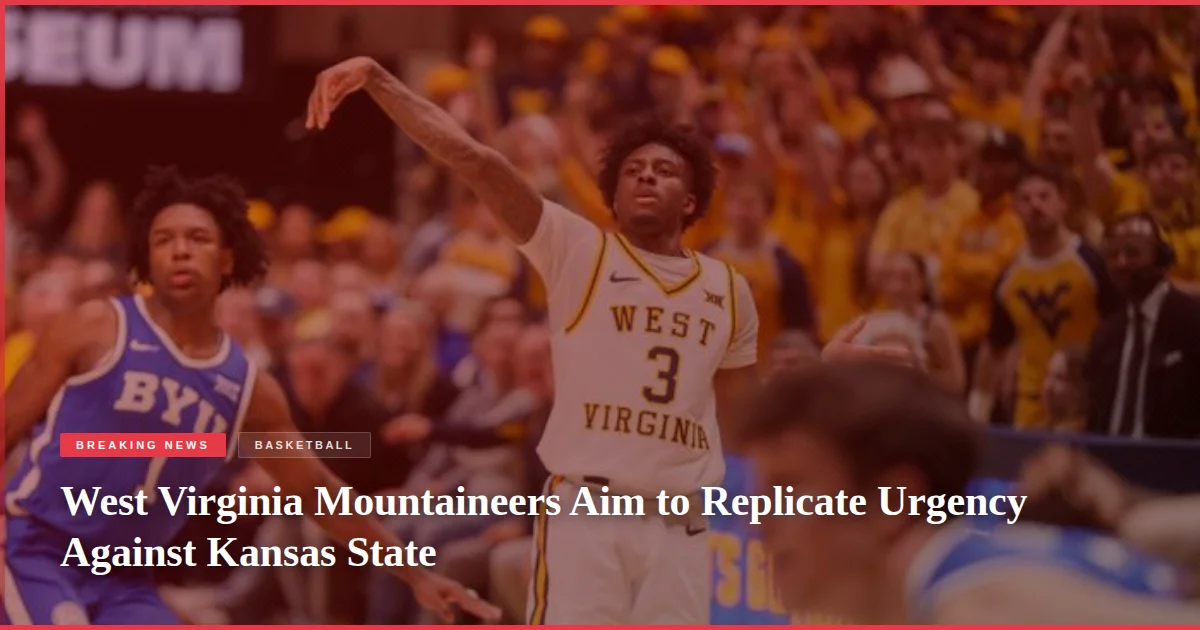 West Virginia Mountaineers Aim to Replicate Urgency Against Kansas State