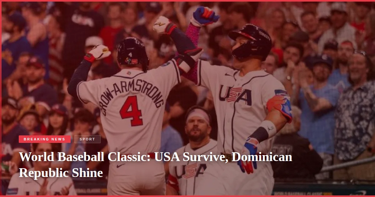 World Baseball Classic: USA Survive, Dominican Republic Shine