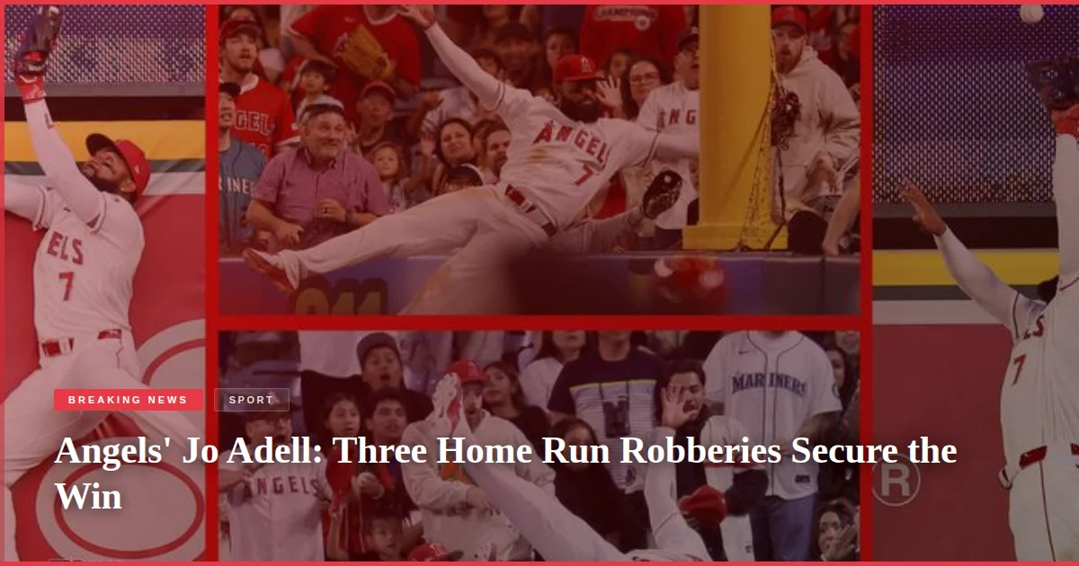 Angels' Jo Adell: Three Home Run Robberies Secure the Win
