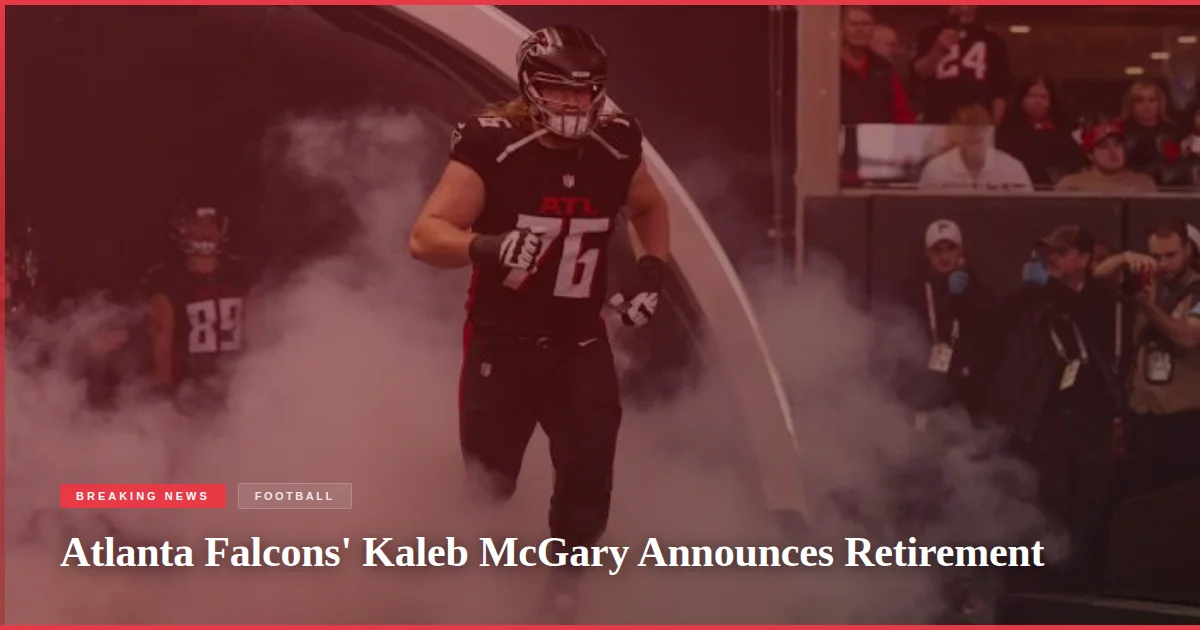 Atlanta Falcons' Kaleb McGary Announces Retirement