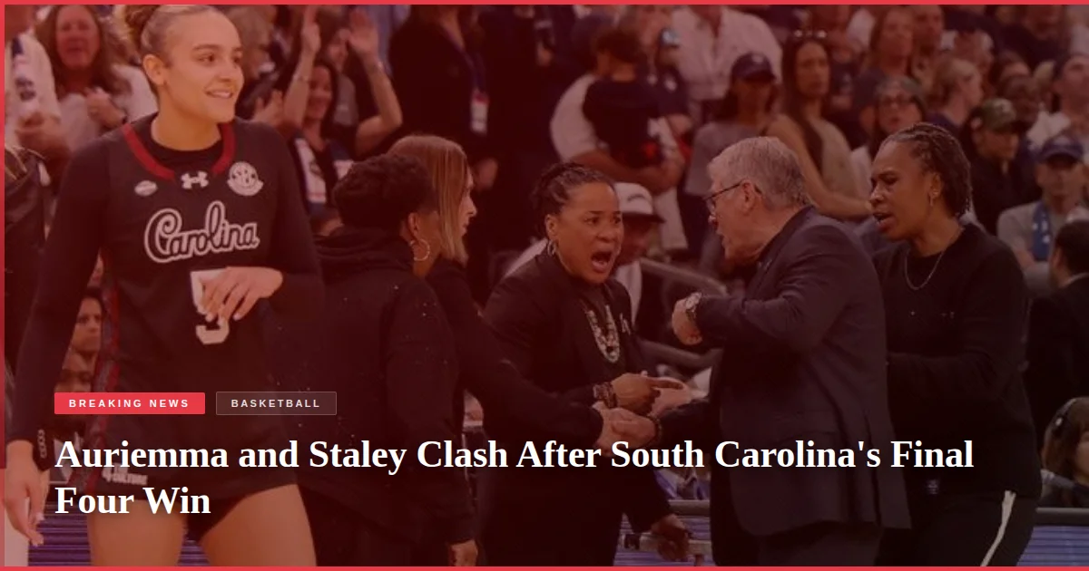 Auriemma and Staley Clash After South Carolina's Final Four Win