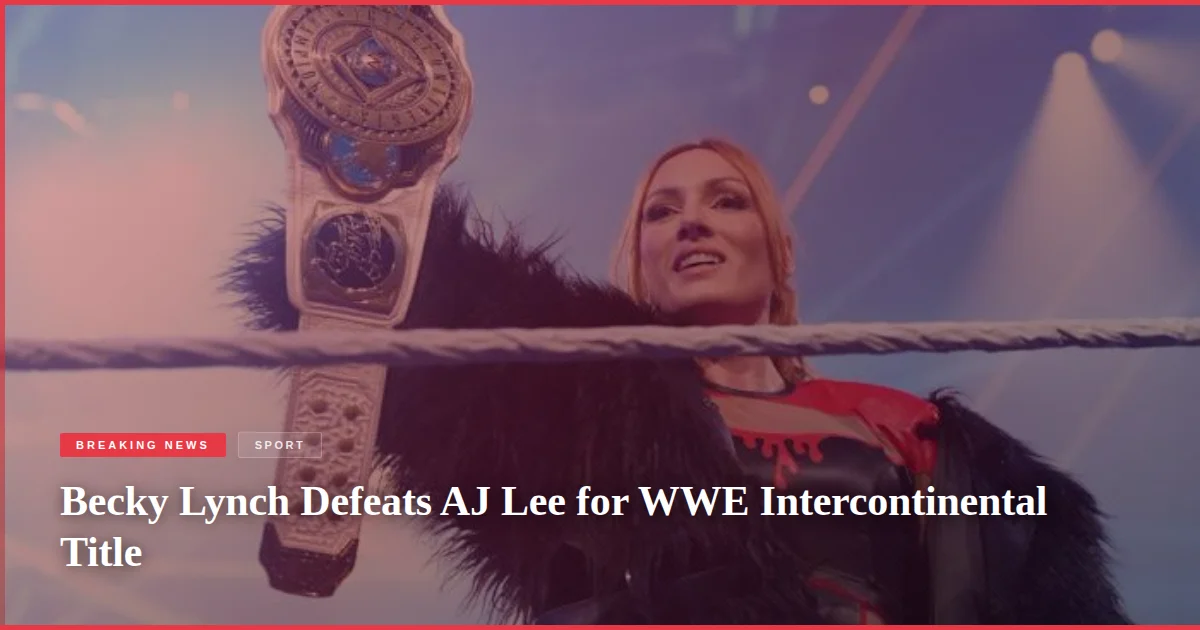 Becky Lynch Defeats AJ Lee for WWE Intercontinental Title
