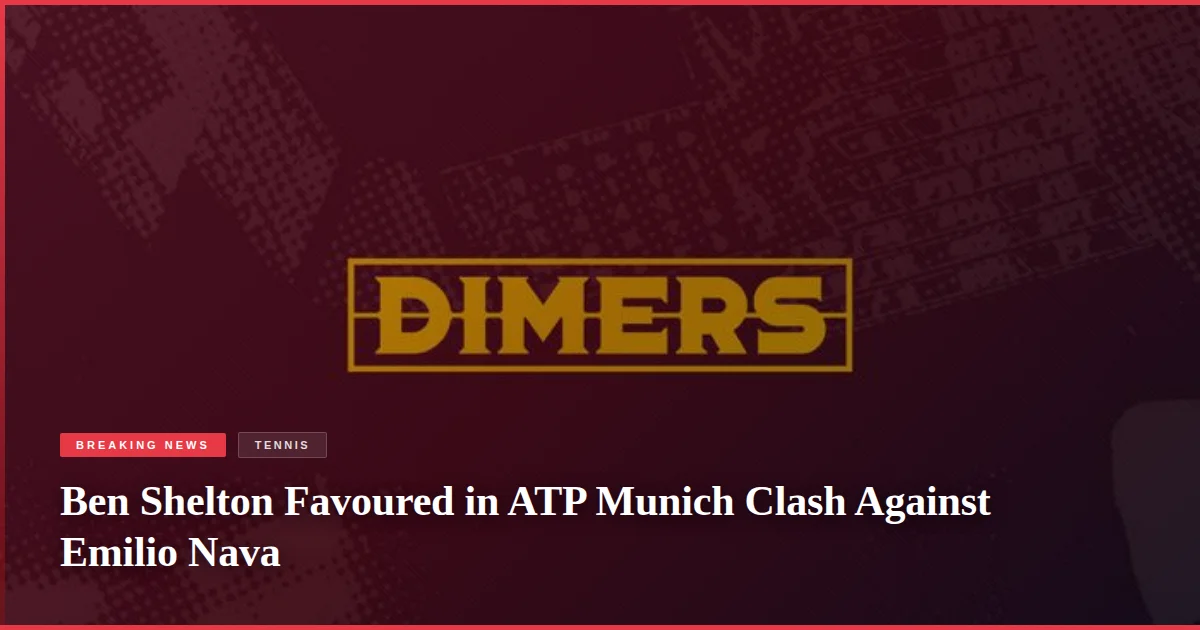 Ben Shelton Favoured in ATP Munich Clash Against Emilio Nava