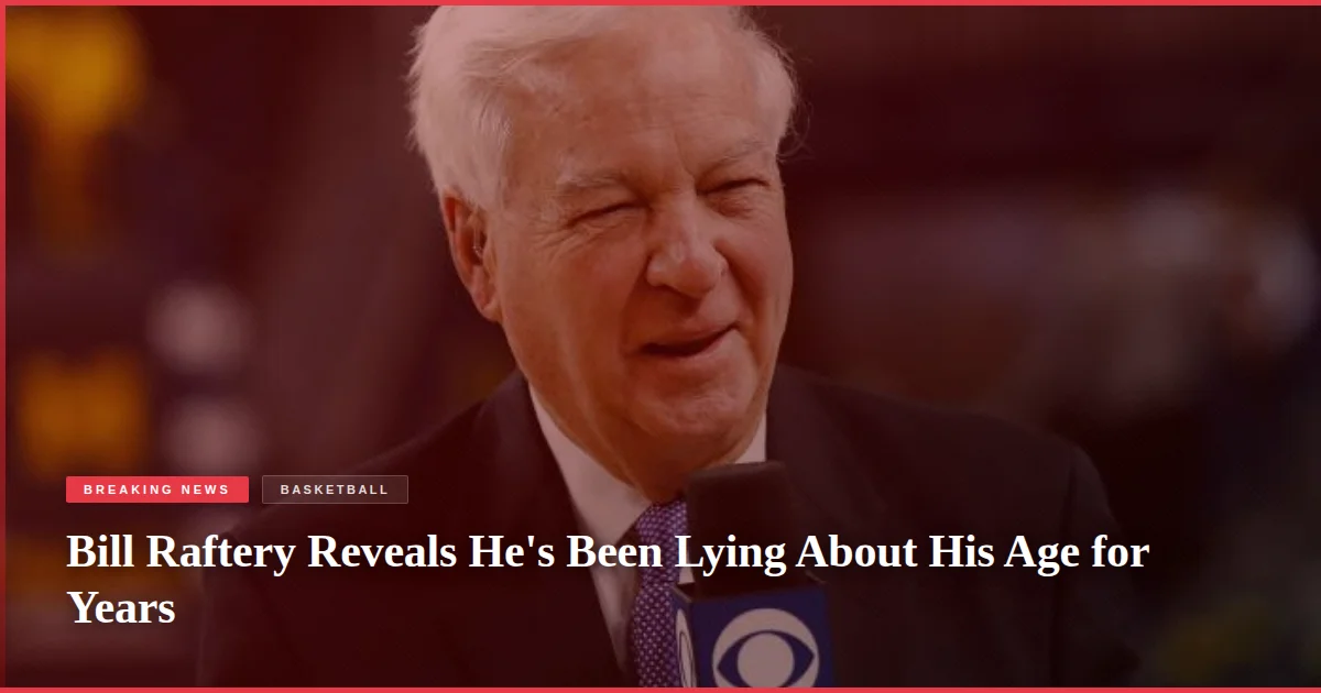 Bill Raftery Reveals He's Been Lying About His Age for Years