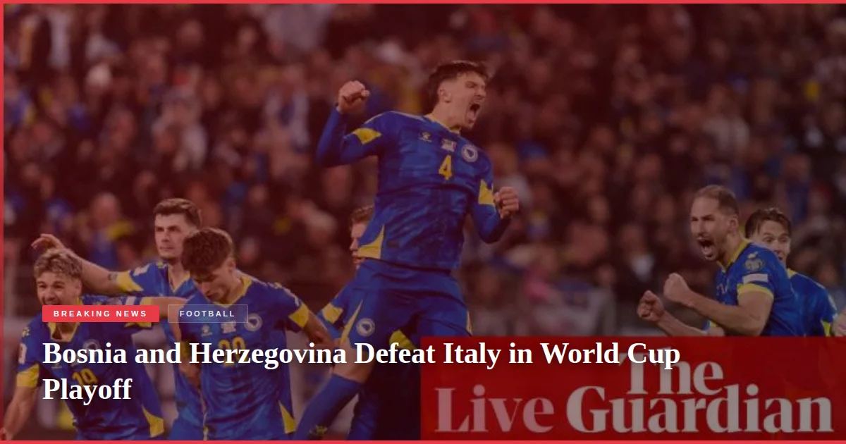 Bosnia and Herzegovina Defeat Italy in World Cup Playoff