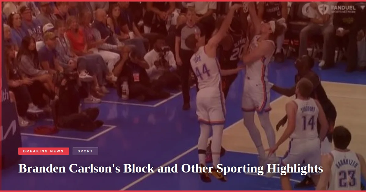 Branden Carlson's Block and Other Sporting Highlights