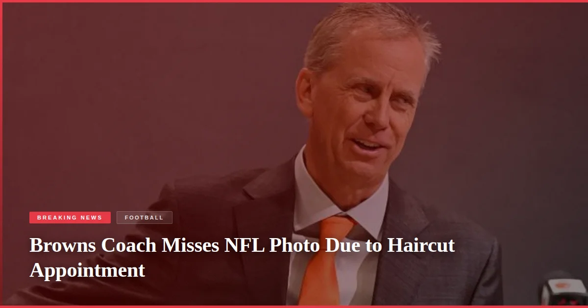 Browns Coach Misses NFL Photo Due to Haircut Appointment