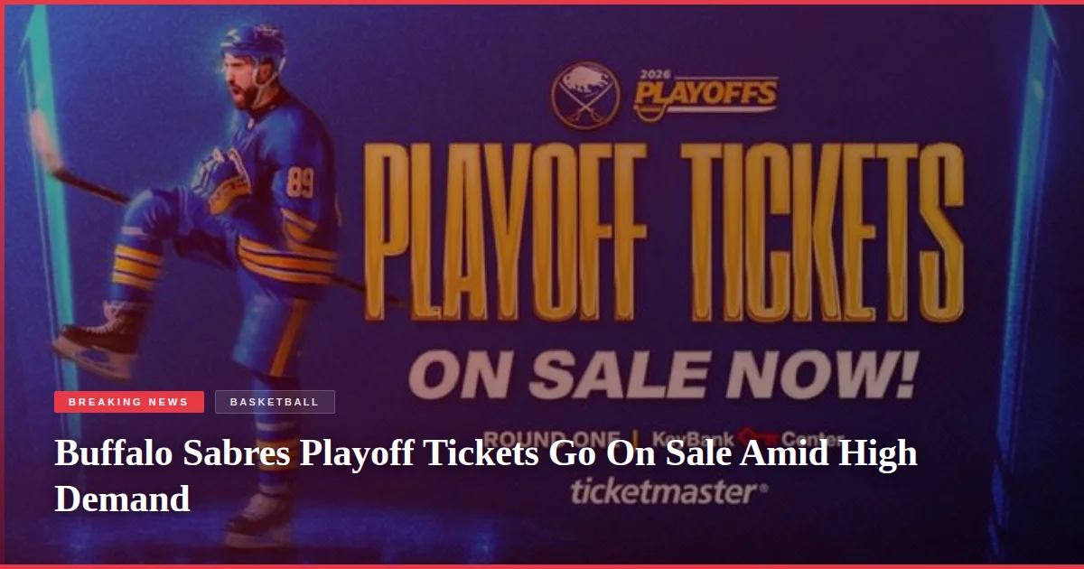 Buffalo Sabres Playoff Tickets Go On Sale Amid High Demand
