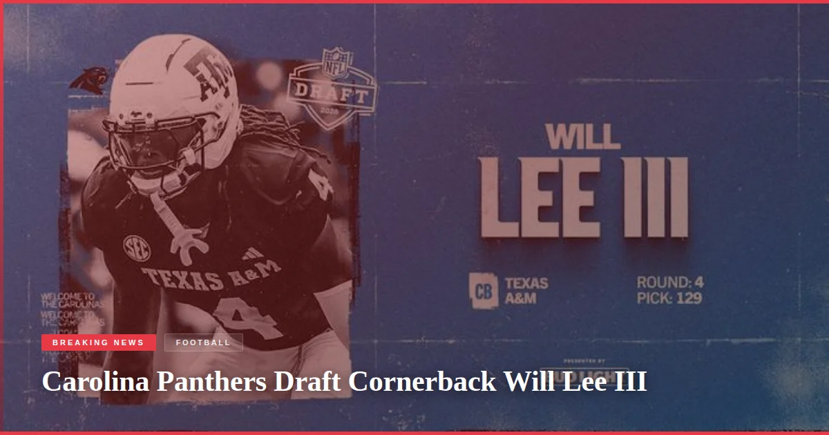 Carolina Panthers Draft Cornerback Will Lee III