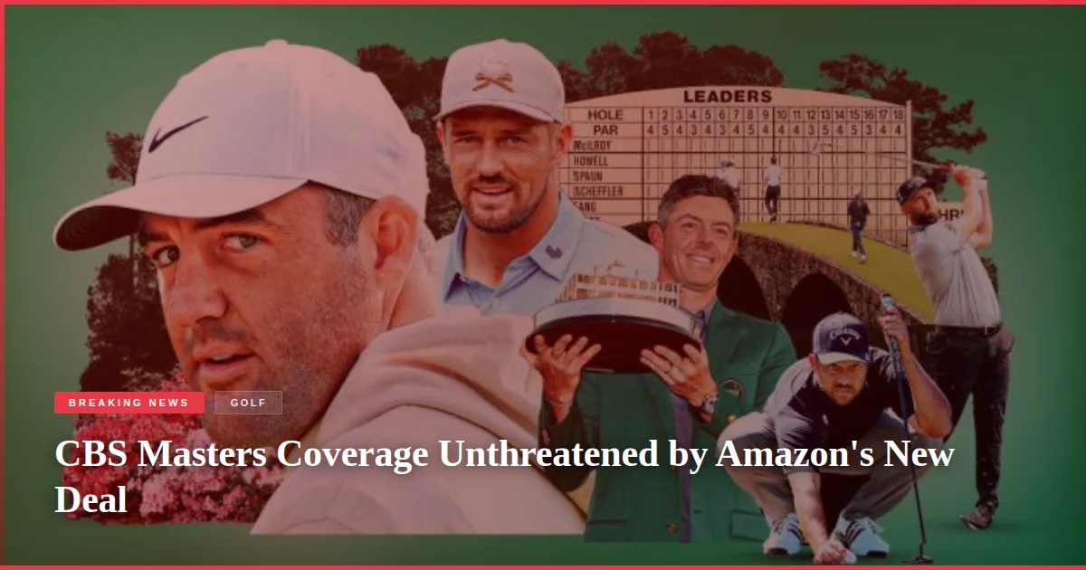 CBS Masters Coverage Unthreatened by Amazon's New Deal