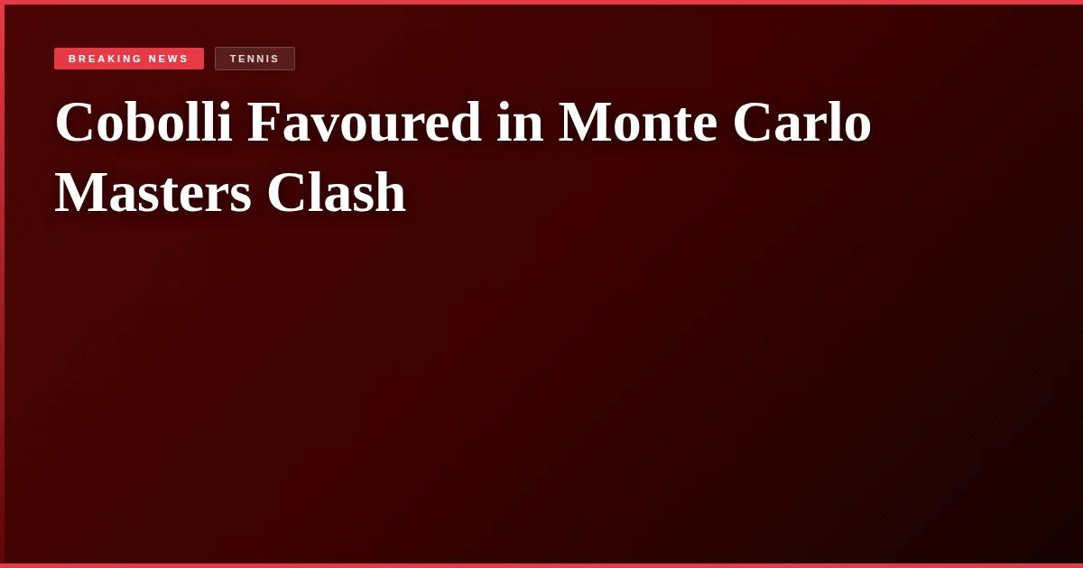 Cobolli Favoured in Monte Carlo Masters Clash