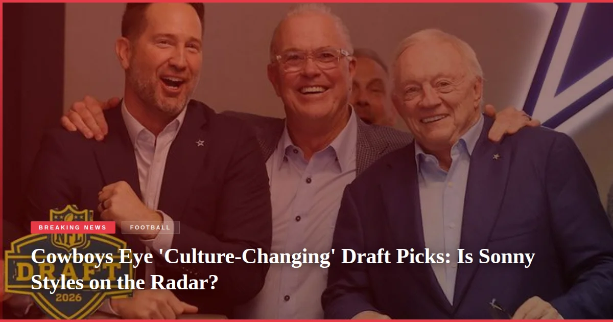 Cowboys Eye 'Culture-Changing' Draft Picks: Is Sonny Styles on the Radar?