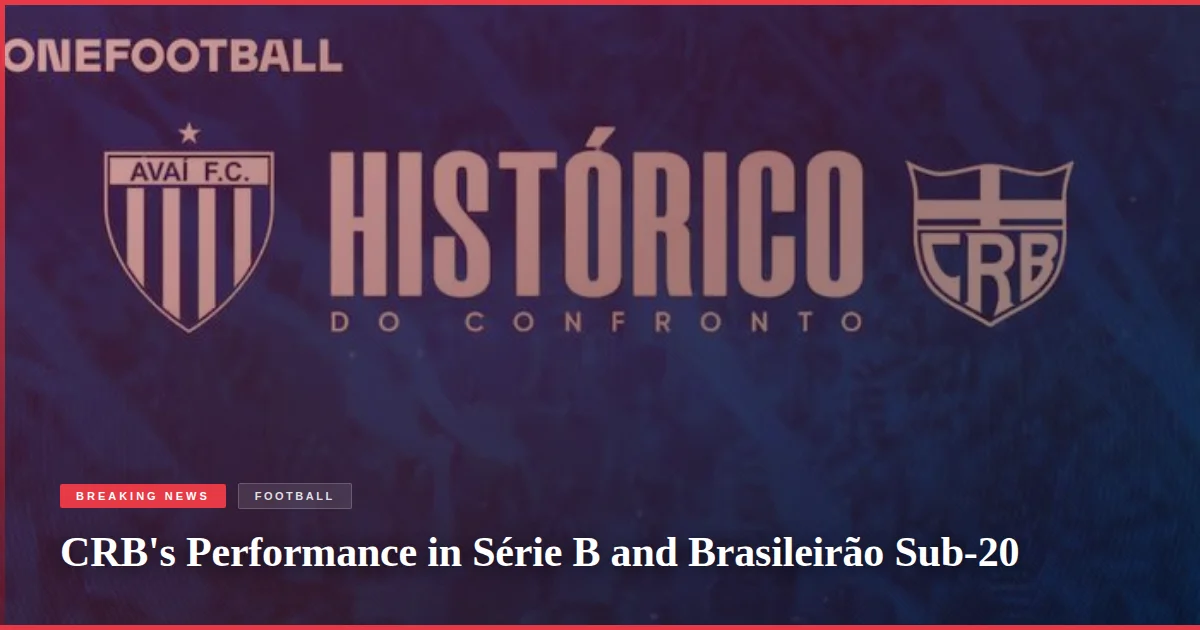 CRB's Performance in Série B and Brasileirão Sub-20