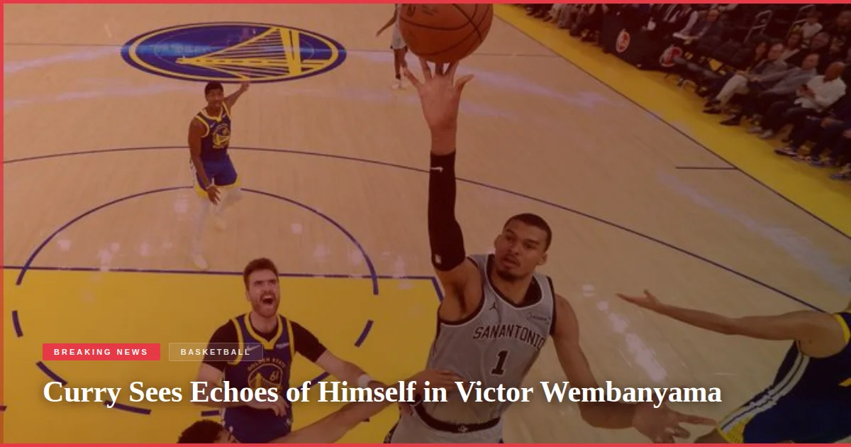 Curry Sees Echoes of Himself in Victor Wembanyama