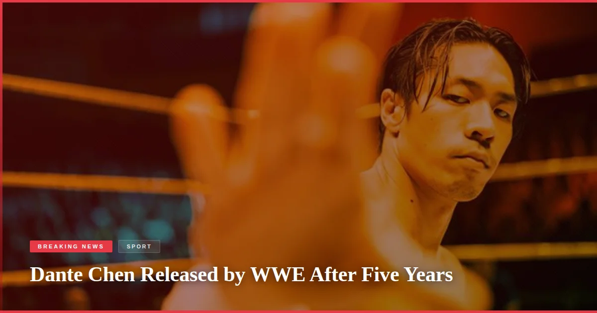 Dante Chen Released by WWE After Five Years