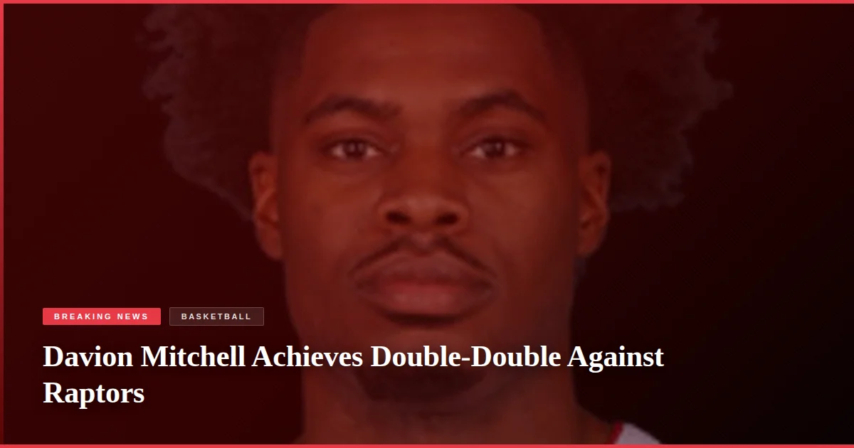 Davion Mitchell Achieves Double-Double Against Raptors