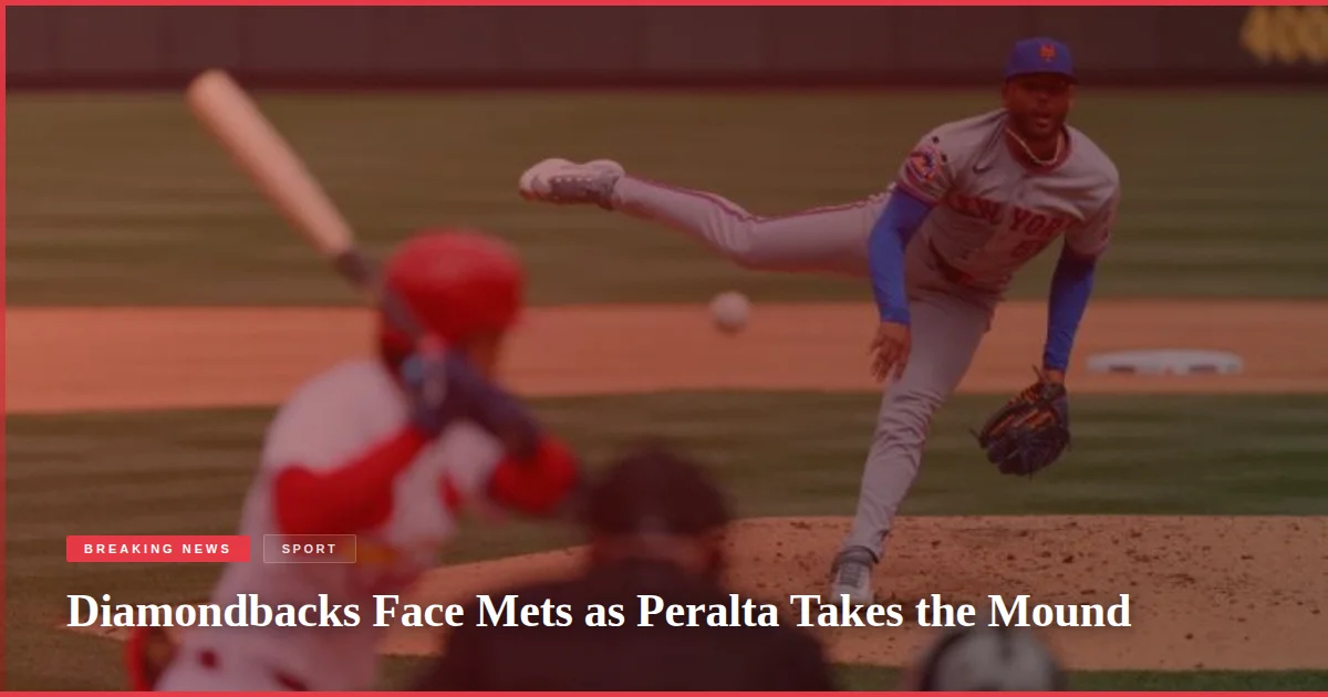 Diamondbacks Face Mets as Peralta Takes the Mound