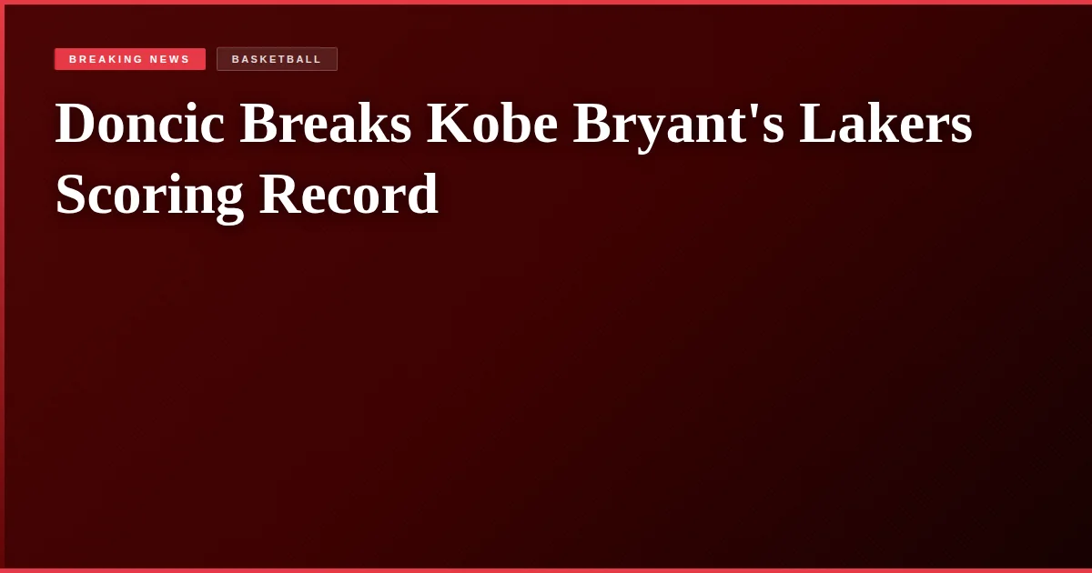 Doncic Breaks Kobe Bryant's Lakers Scoring Record