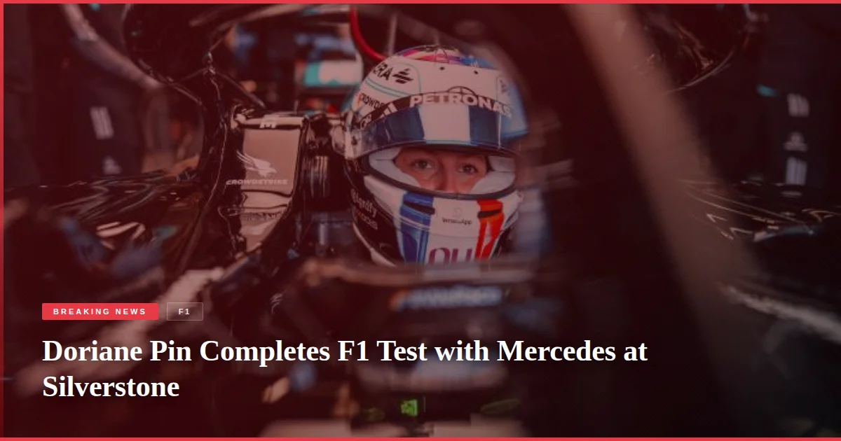 Doriane Pin Completes F1 Test with Mercedes at Silverstone