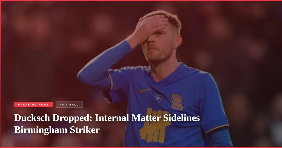 Ducksch Dropped: Internal Matter Sidelines Birmingham Striker