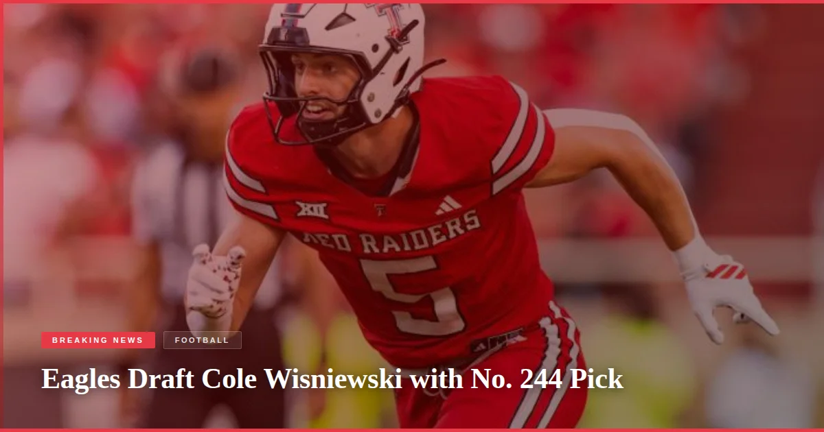 Eagles Draft Cole Wisniewski with No. 244 Pick